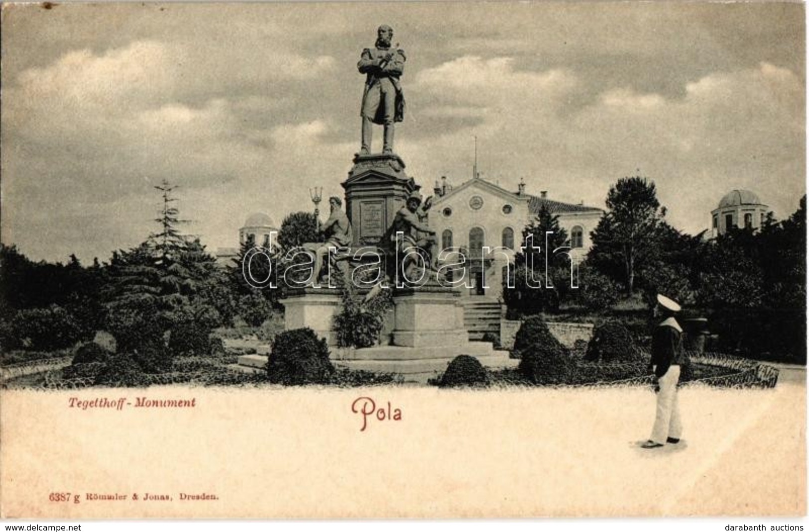 ** T2 Pola, Pula; Tegetthoff Monument / Wilhelm Von Tegetthoff Admirális Szobra, Emlékmű Matrózzal. Römmler & Jonas 6387 - Non Classés