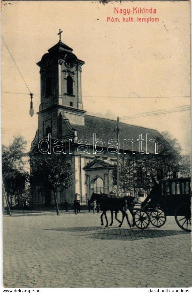 T2/T3 1909 Nagykikinda, Kikinda; Római Katolikus Templom, Lovashintó. W.L. Bp. 618. / Street View With Chariot - Non Classés