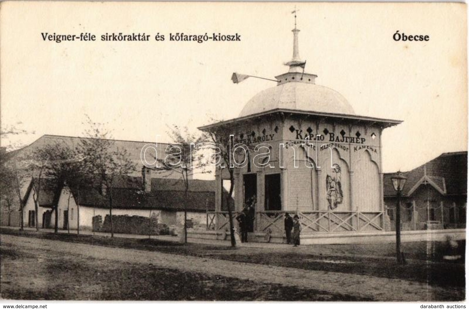 * T2 Óbecse, Stari Becej; Veigner-féle Sírkőraktár és Kőfaragó Kioszk / Grabsteinlager Und Steinschnitzerei-Kiosk / Tomb - Non Classés