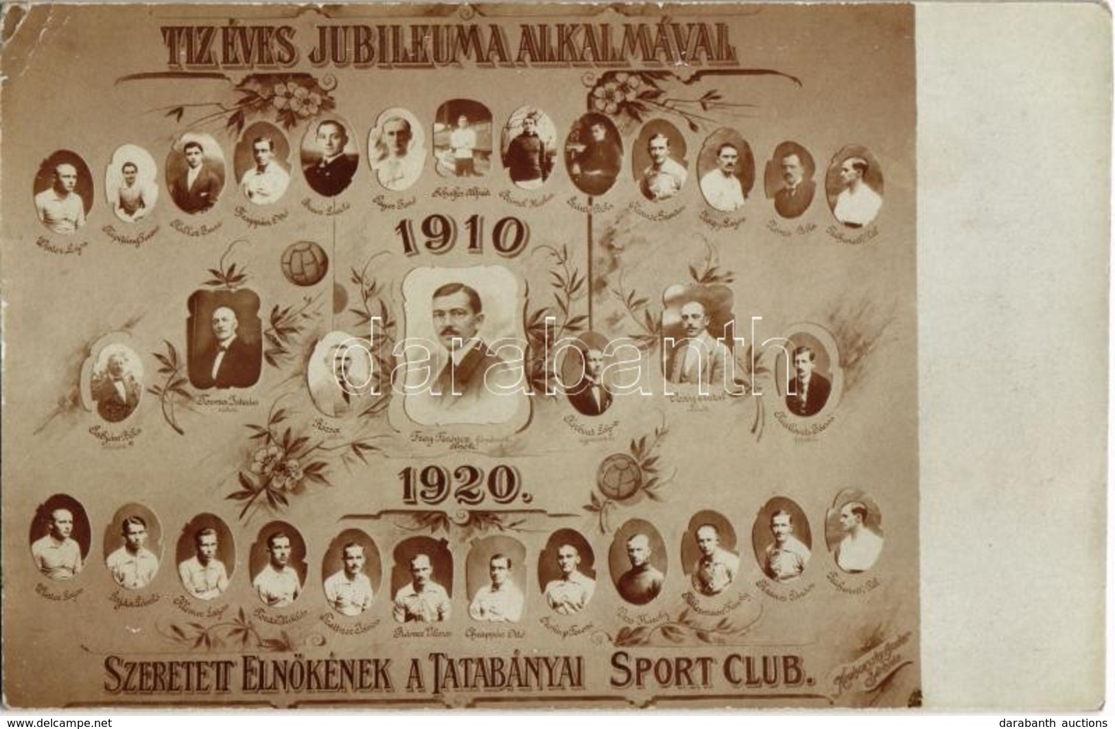 ** T2/T3 1910-1920 Tíz éves Jubileuma Alkalmával Szeretett Elnökének A Tatabányai Sport Club, Tablókép A Labdarúgókkal / - Ohne Zuordnung