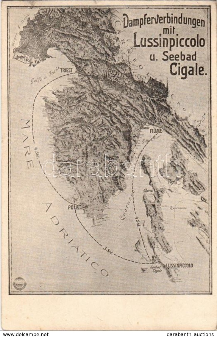 ** T1 Dampferverbindungen Mit Lussinpiccolo Und Seebad Cigale / Map Of The Steamship Connections Between Trieste-Pola-Fi - Non Classés