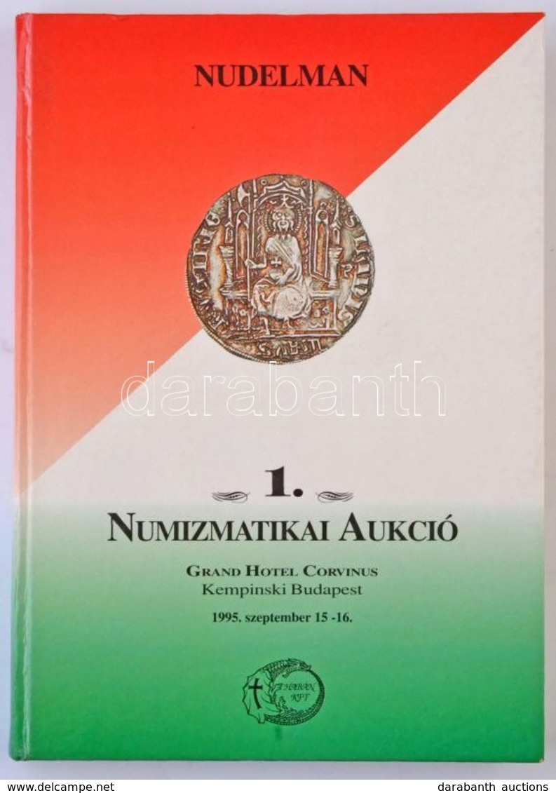 Nudelman László: Magyar és Erdélyi Pénzek-Emlékérmek - 1. Numizmatikai Aukció - 1995 Szeptember 15. Péntek és 1995 Szept - Unclassified