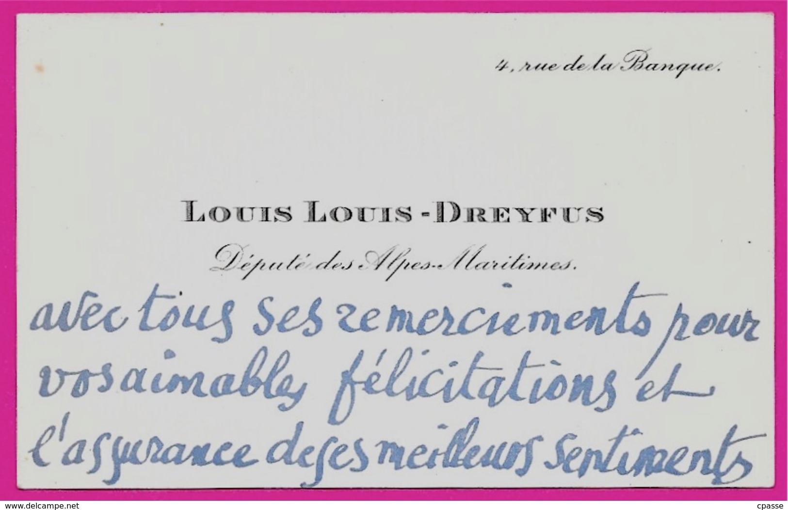 Carte De Visite Avec Texte Autographe LOUIS LOUIS-DREYFUS Député 06 Des Alpes Maritimes - Rue De La Banque 75002 - Autres & Non Classés