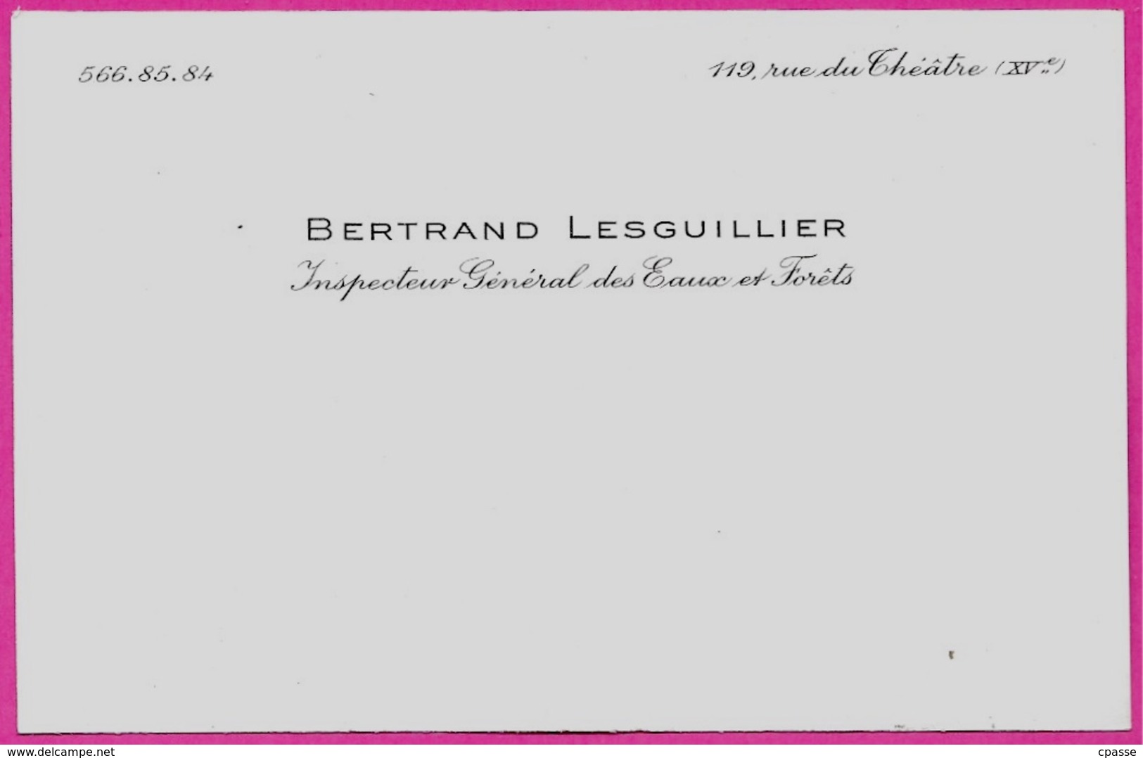 Carte De Visite BERTRAND LESGUILLIER Inspecteur Général Des Eaux Et Forêts - Rue Du Théâtre 75015 Paris - Tarjetas De Visita