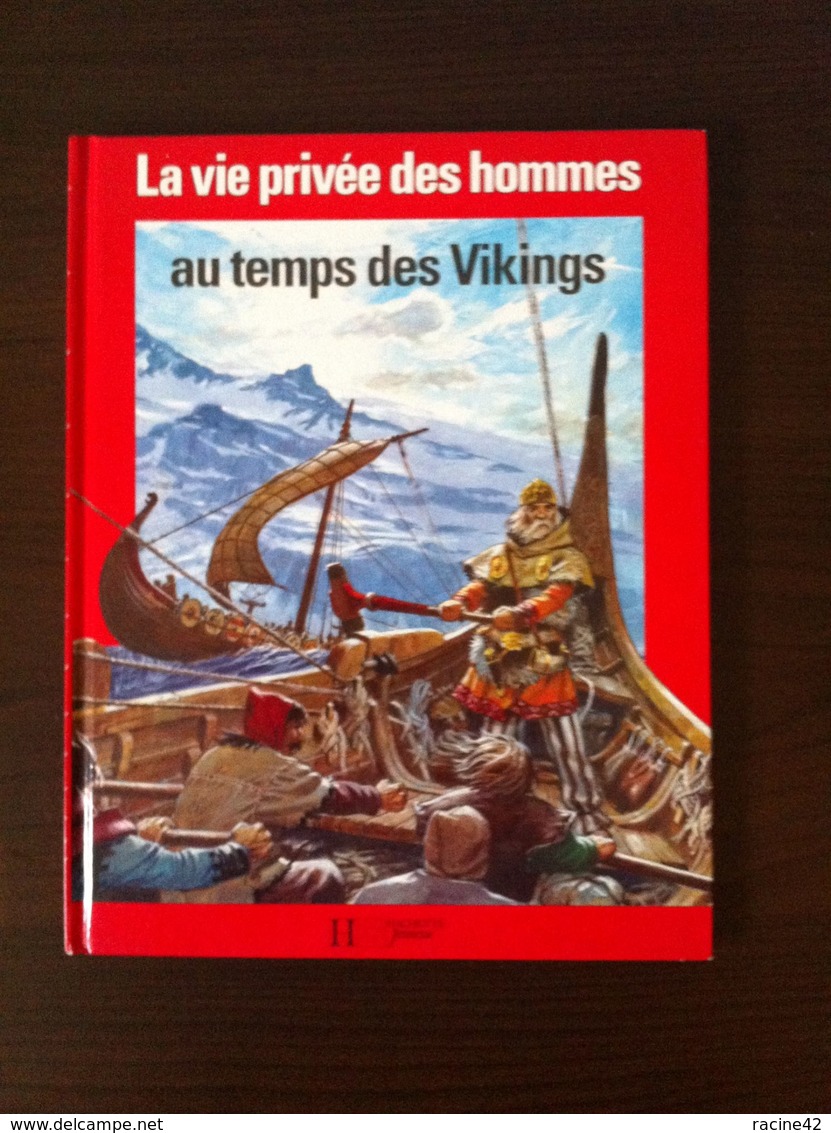 LA VIE PRIVEE DES HOMMES AU TEMPS DES VIKINGS- PIERRE  JOUBERT   //  Editeur : HACHETTE  - 1994 - History