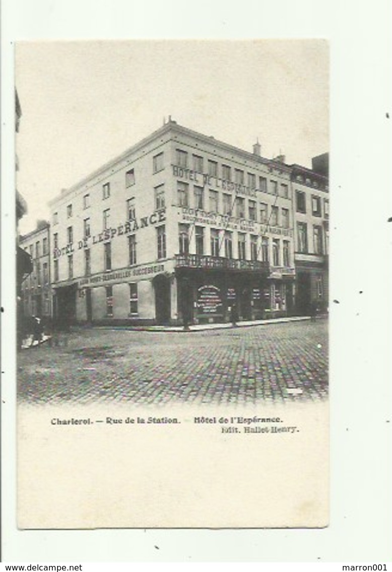 Charleroi - Hotel L'Espérance - Rue De Station  ( 2 Scans) - Charleroi