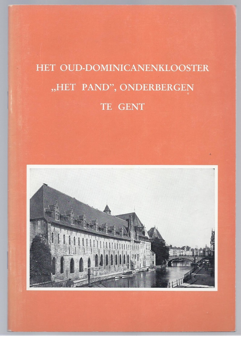 1984 HET OUD DOMINICANENKLOOSTER HET PAND ONDERBERGEN TE GENT P. JORDANUS PIET DE PUE - Histoire