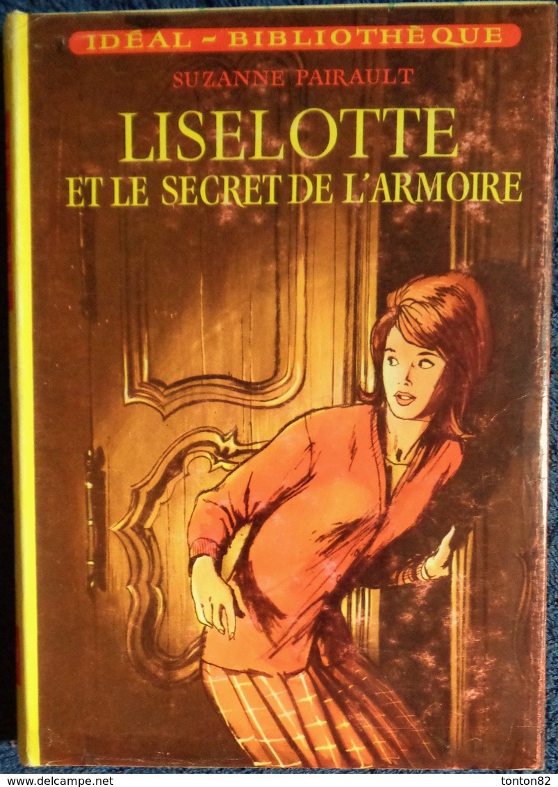 Suzanne Pairault - Liselotte Et Le Secret De L'armoire - Idéal Bibliothèque N° 273 - ( 1964 ) . - Ideal Bibliotheque