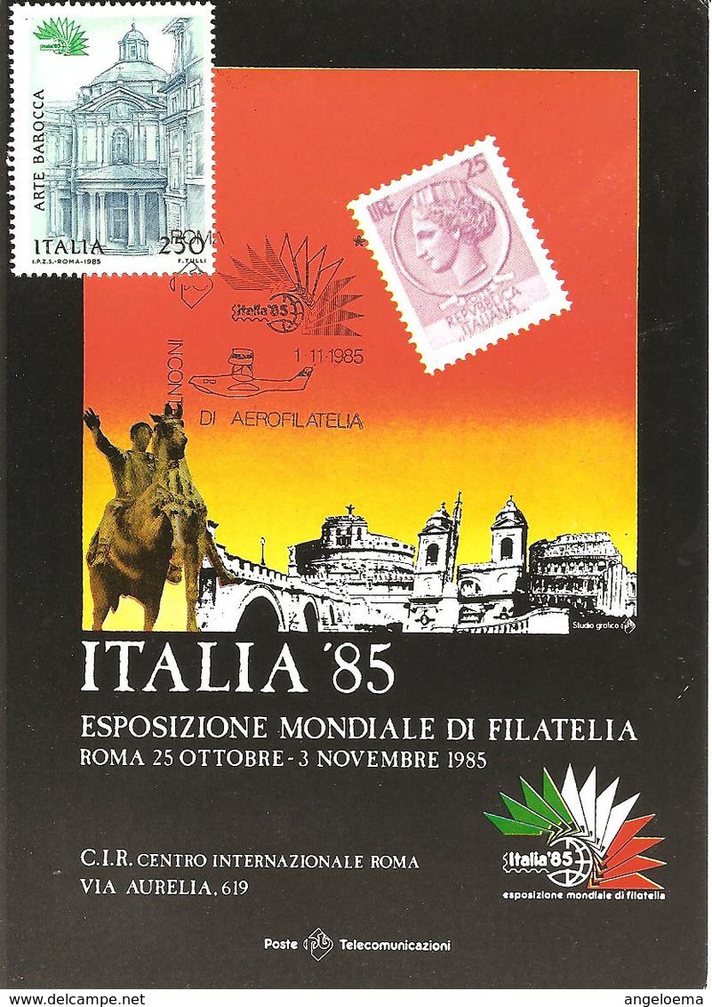 ITALIA ITALY - 1985 ROMA Esposizione Fil. ITALIA '85 Incontri Di Aerofilatelia Su Cartolina Speciale - 781 - Esposizioni Filateliche