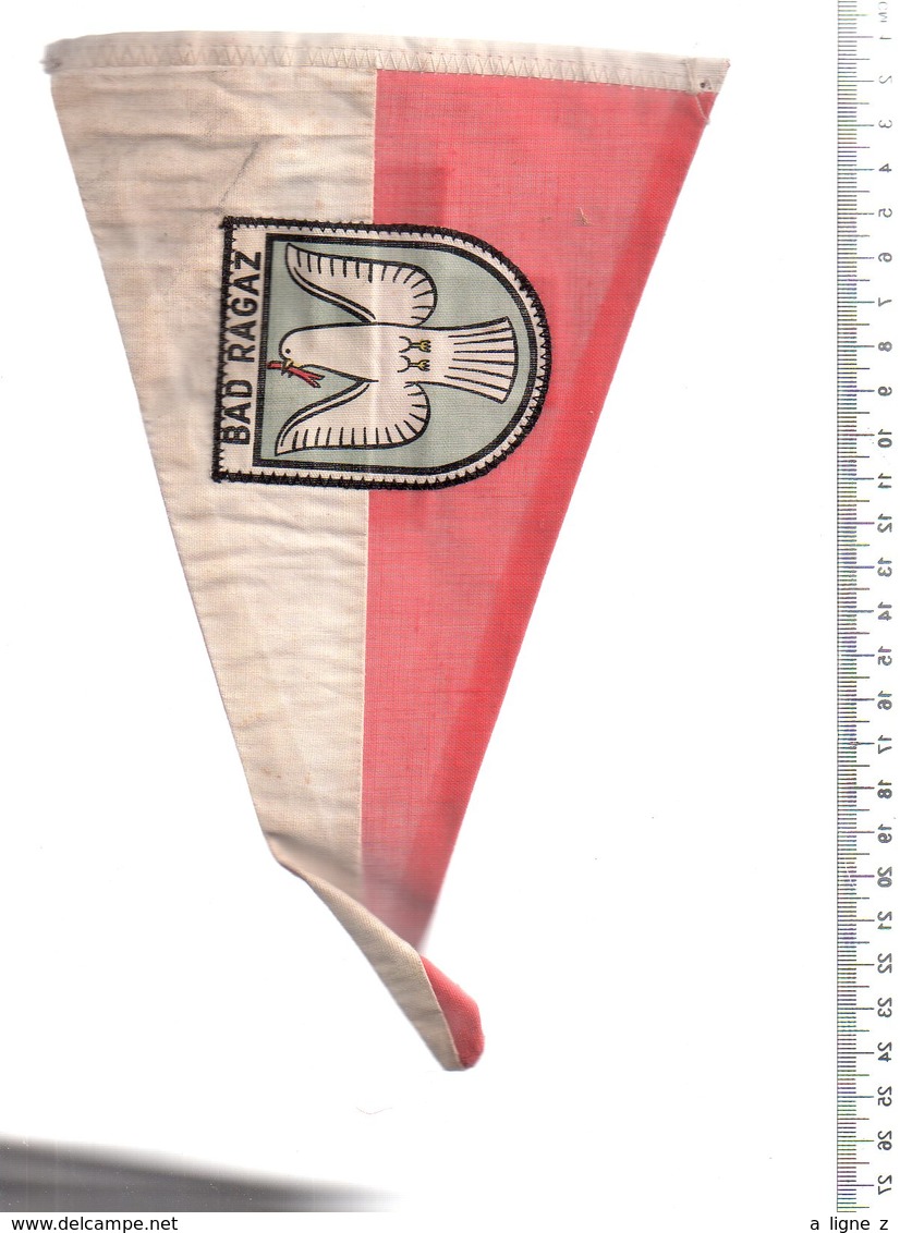 REF ENV : Fanion Flag Pennant Stendardo Touristique Ancien : Bad Ragaz - Obj. 'Remember Of'