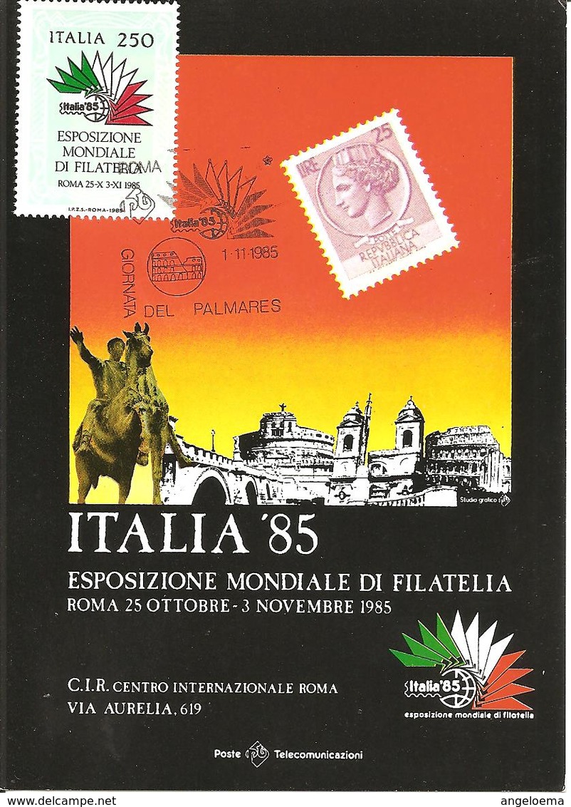 ITALIA ITALY - 1985 ROMA Esposizione Fil. ITALIA '85 Giornata Del Palmares (colosseo) Su Cartolina Speciale - 782 - Expositions Philatéliques