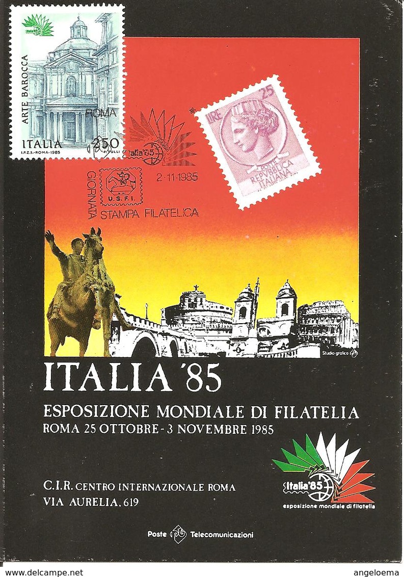 ITALIA ITALY - 1985 ROMA Esposizione Fil. ITALIA '85 Giornata Della Stampa Filatelica Su Cartolina Speciale - 784 - Esposizioni Filateliche