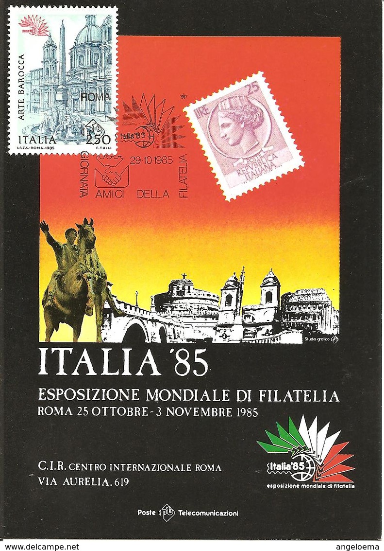 ITALIA ITALY - 1985 ROMA Esposizione Fil. ITALIA '85 Giornata Amici Della Filatelia Su Cartolina Speciale - 786 - Esposizioni Filateliche