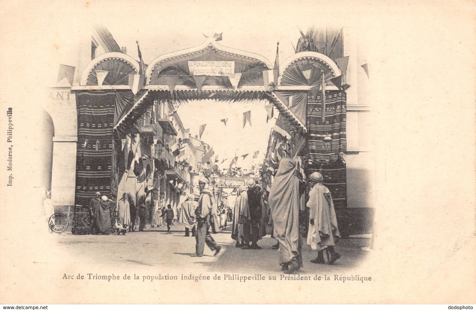 R110431 Arc De Triomphe De La Population Indigene De Philippeville Au President De La Republique. B. Hopkins - Monde