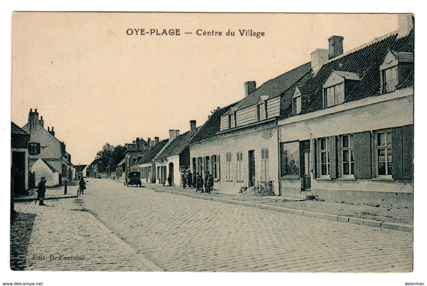 CPA Oye Plage 62 Pas De Calais Centre Du Village Animée Vieux Tacot éditeur B Fontaine - Oye Plage