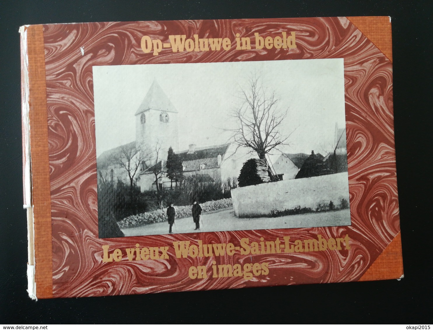 OP WOLUWE IN BEELD LE VIEUX WOLUWE - SAINT -  LAMBERT EN IMAGES LIVRE BOEK ANNÉE 1972 CARTES POSTALES PHOTOS - Belgio