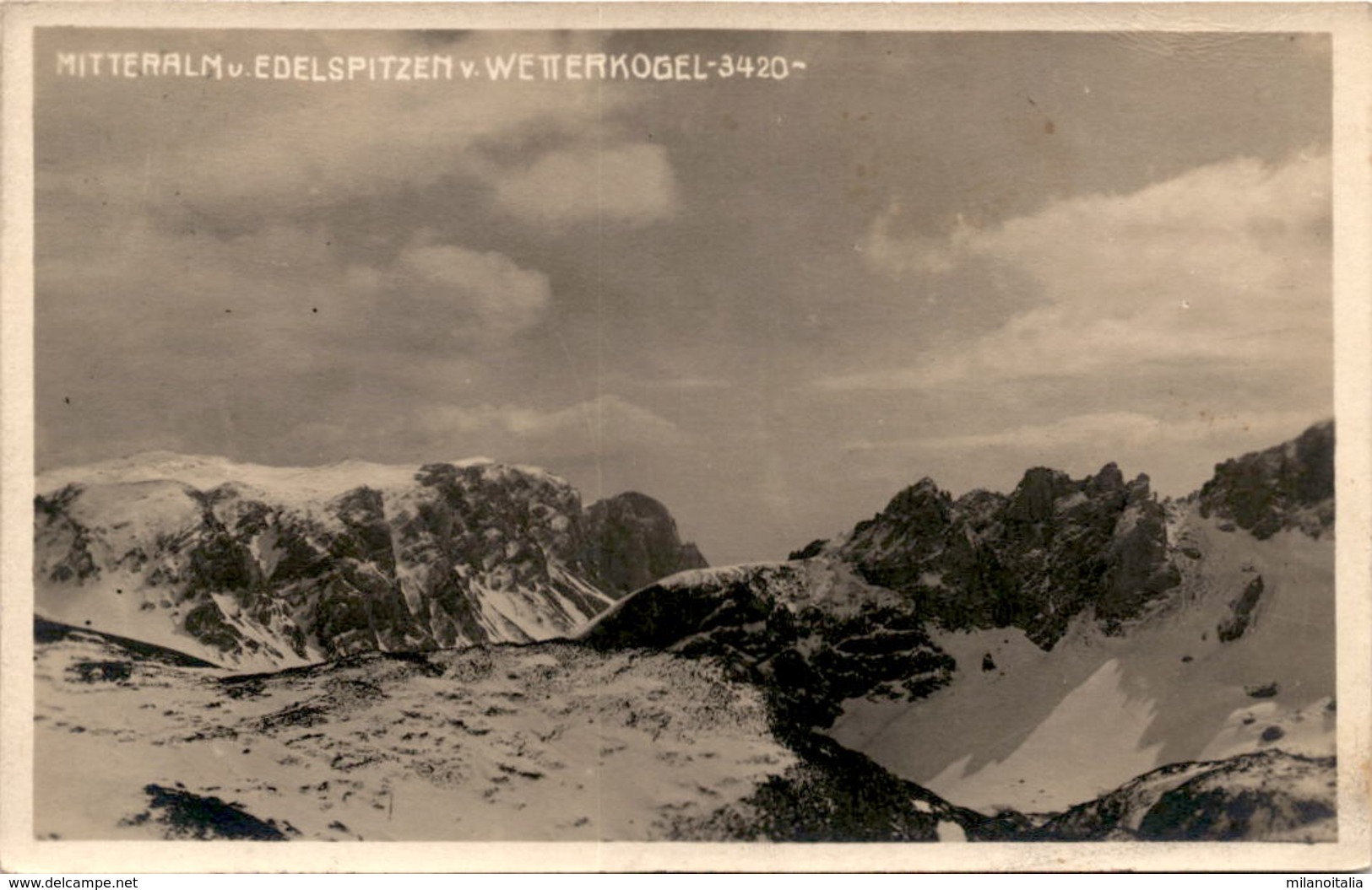 Mitteralm U. Edelspitzen V. Wetterkogel (3420) * Karte Von 1921 * 9. 8. 1925 - Alfenz