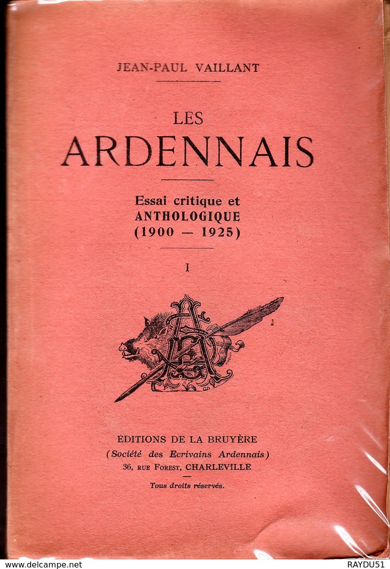 "LES ARDENNAIS" - ESSAI CRITIQUE TRES RECHERCHE DE JEAN PAUL VAILLANT  (négociation Possible) - Champagne - Ardenne