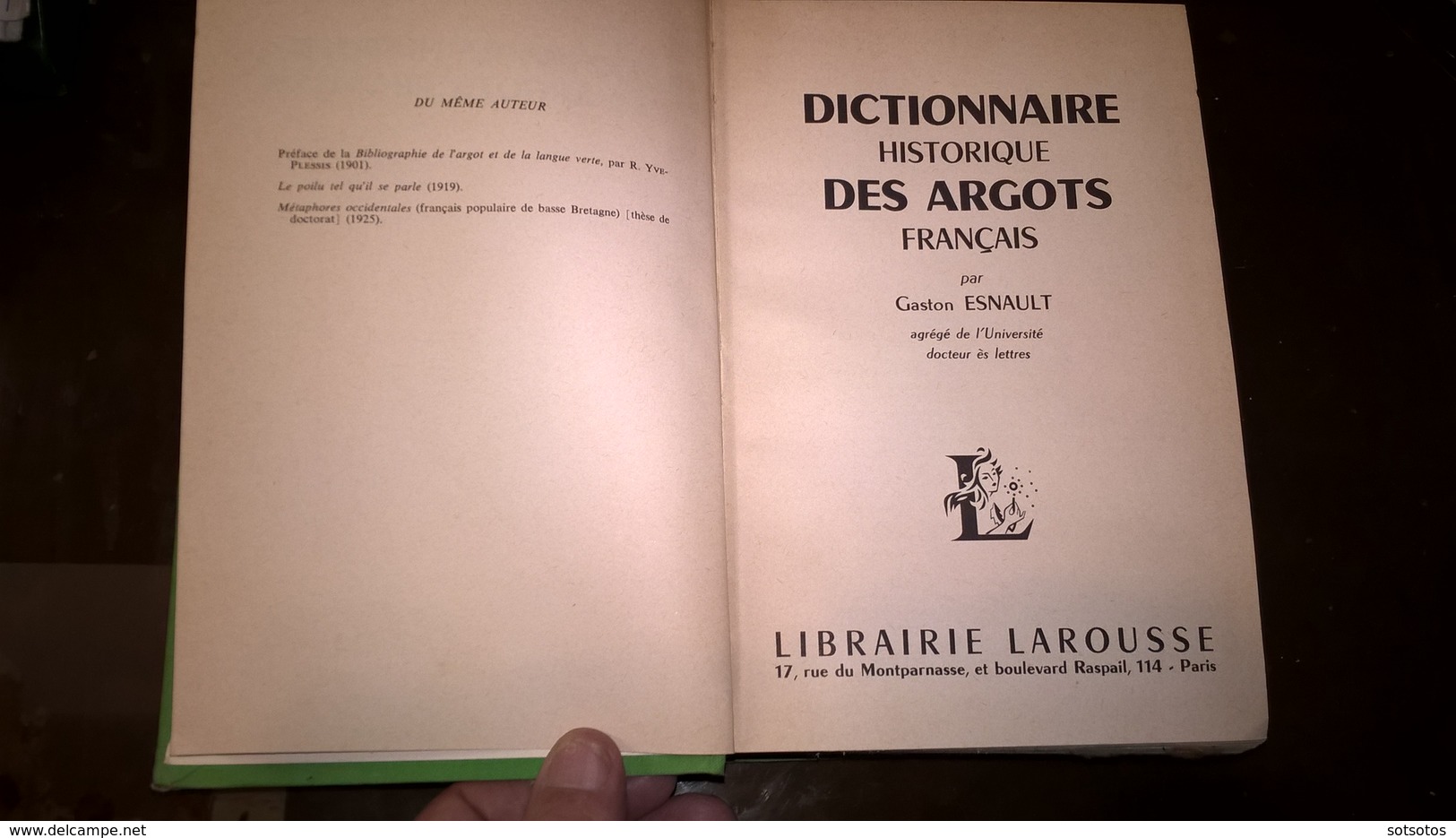 DICTIONNAIRE DES ARGOTS Par Gaston ESNAULT, Ed. LAROUSSE Paris 1965  Avec 644 Pgs, En Très Bon état - Rare Livre - Diccionarios