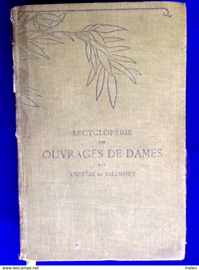 ENCYCLOPEDIE DES OUVRAGES DE DAMES ©1886 D.M.C. 798pp DMC BRODERIE DENTELLE EMBROIDERY BORDUURWERK STICKEREI RICAMO Z239