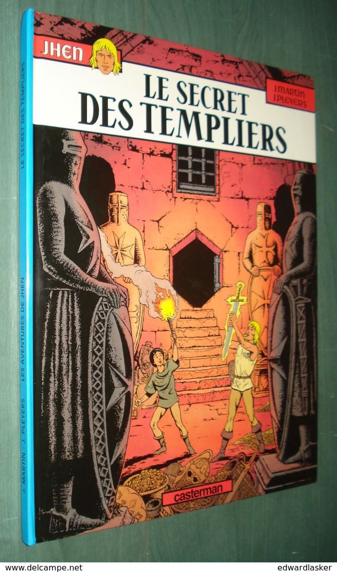 JHEN 6 : Le SECRET Des TEMPLIERS /Pleyers Martin - EO Casterman 1990 - Très Bon état - Jhen