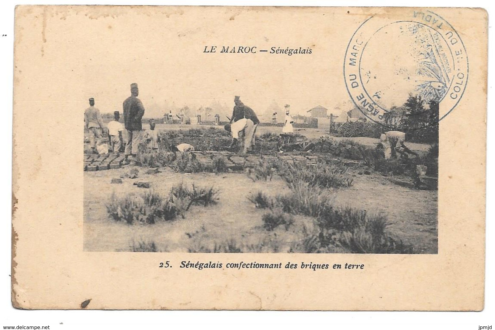 LE MAROC - Sénégalais Confectionnant Des Briques En Terre - N° 25 - 1914 - Tampon CAMPAGNE DU MAROC COLONNE DU TADLA - Autres & Non Classés