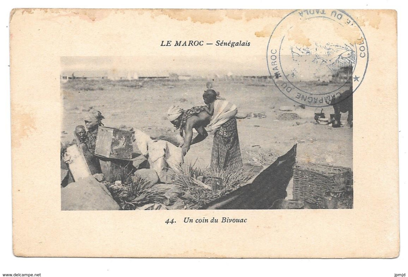 LE MAROC - Sénégalais - Un Coin Du Bivouac - Ed. Maillet N° 44 - 1914 - Tampon CAMPAGNE DU MAROC COLONNE DU TADLA - Other & Unclassified