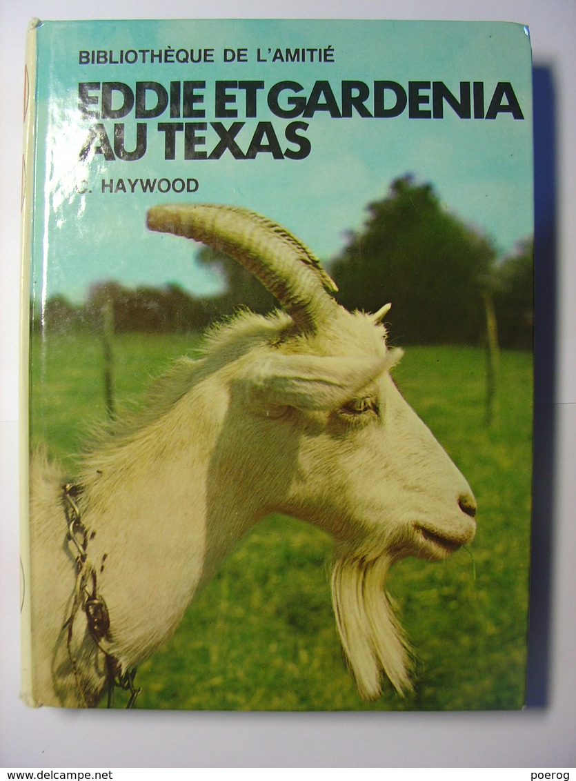 EDDIE ET GARDENIA AU TEXAS - C. HAYWOOD - BIBLIOTHEQUE DE L'AMITIE - 1976 - Bibliothèque De L'Amitié