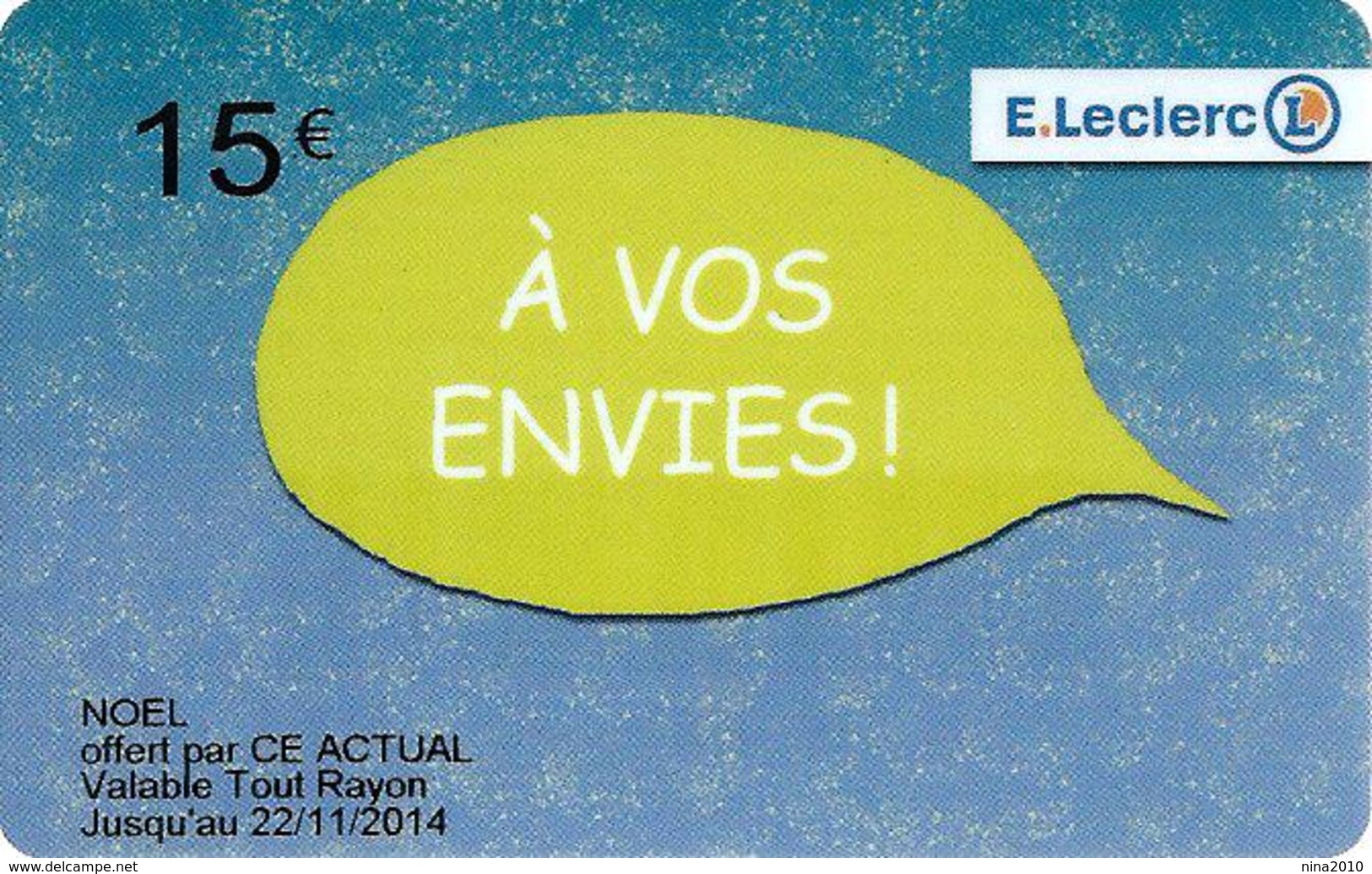 Carte Cadeau - E. LECLERC - A Vos Envies - Nouveau Logo - 15 € - GIFT CARD /GESCHENKKARTE - Gift Cards