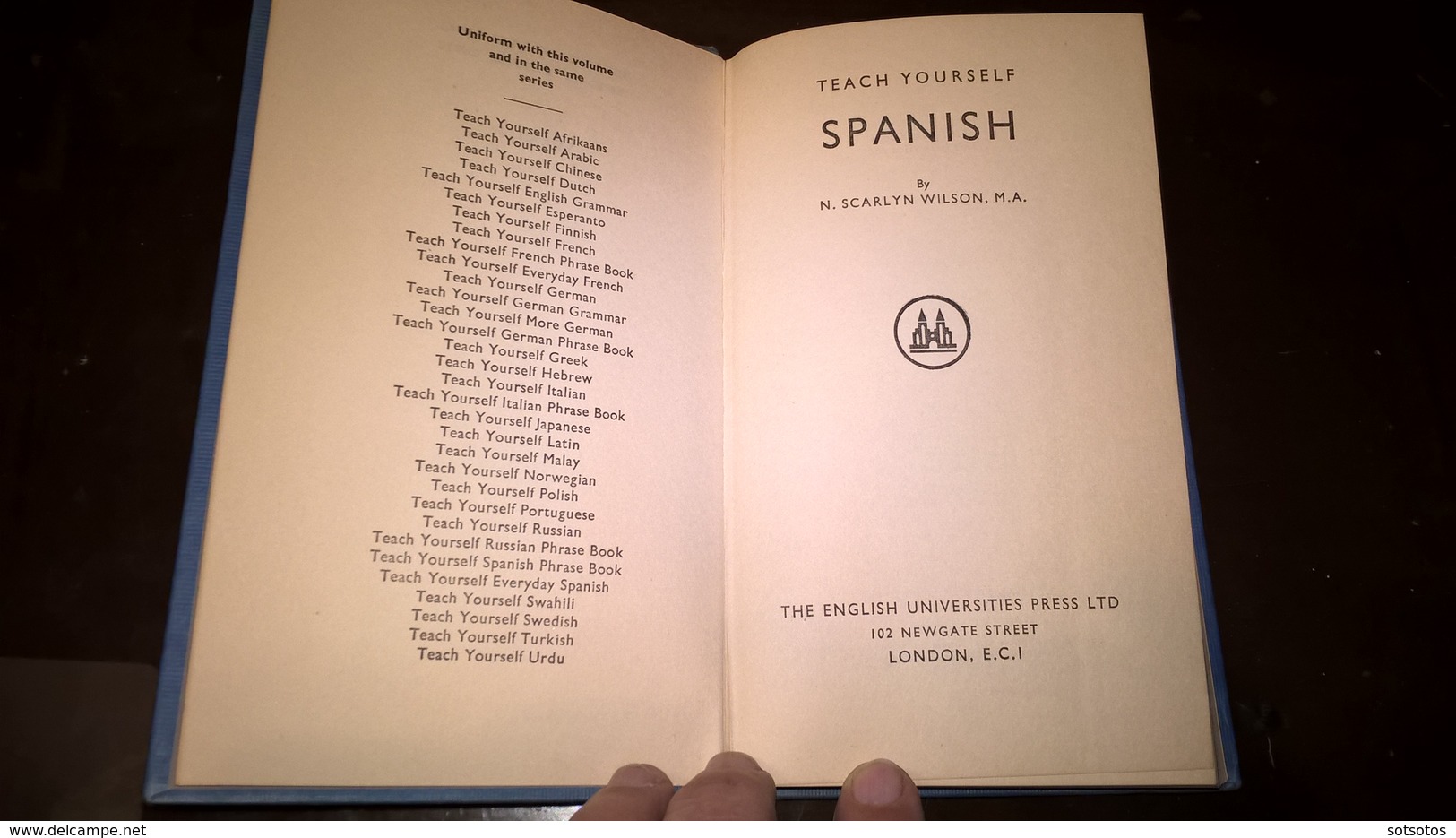 SPANISH By N. SCARLYN WILSON - TEACH YOURSELF BOOKS LONDON (1958) - 242 Pages (11x18 Cent) IN VERY GOOD CONDITION (EXCEP - Sprachwissenschaften