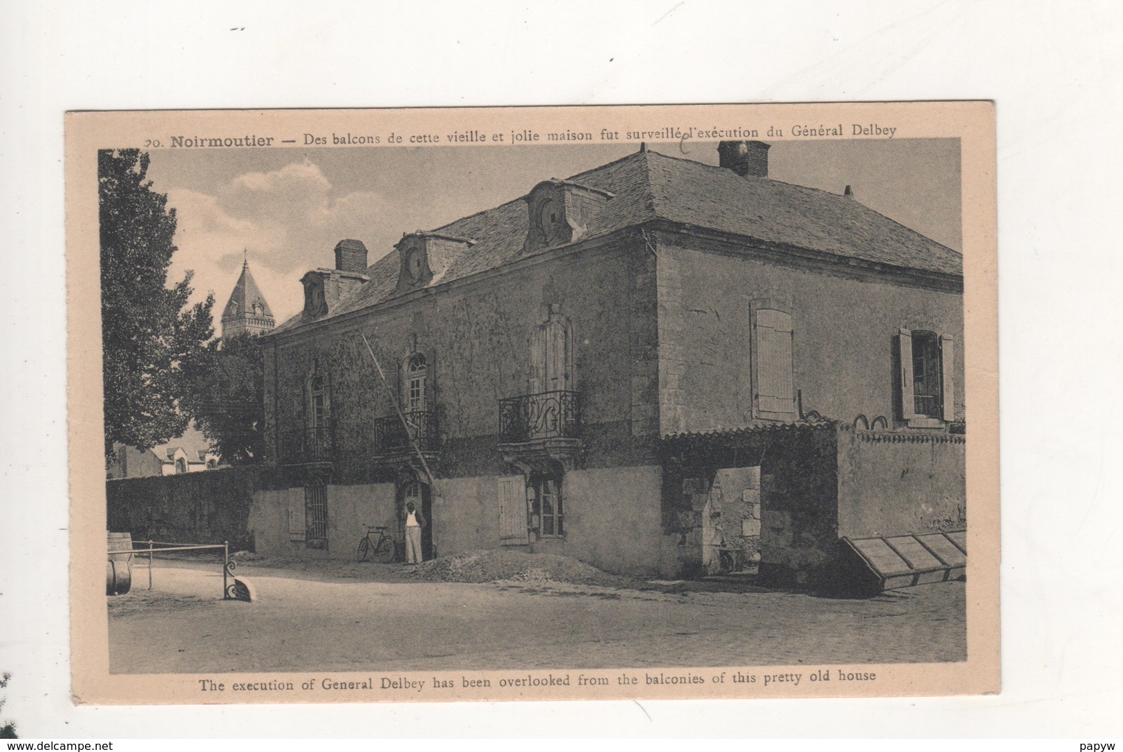 Noirmoutier Des Balcons De Cette Vieille Maison Fut Surveille L Execution Du General Delbey - Noirmoutier