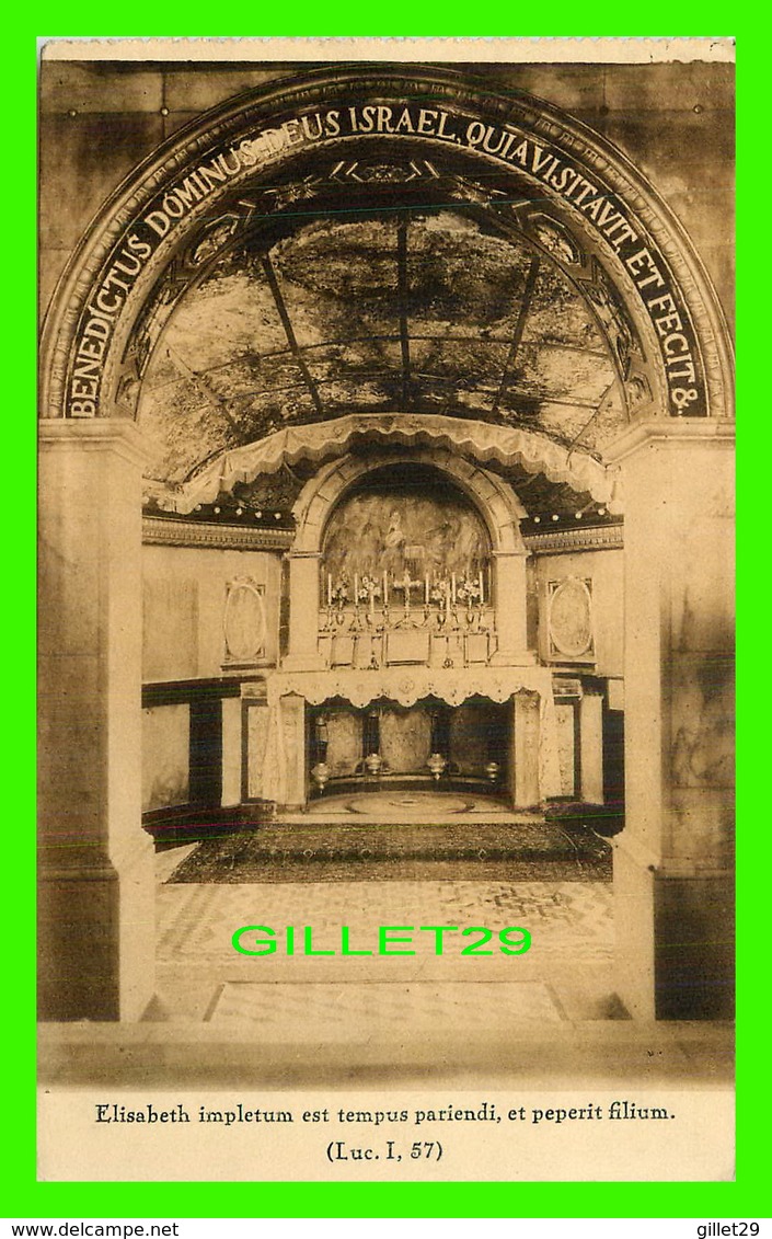 RELIGIONS - ELISABETH IMPLETUM EST TEMPUS PARIENDI, ET PEPERIT FILIUM -  LIEU DE NATIVITÉ DE S. JEAN BAPTISTE - - Lieux Saints