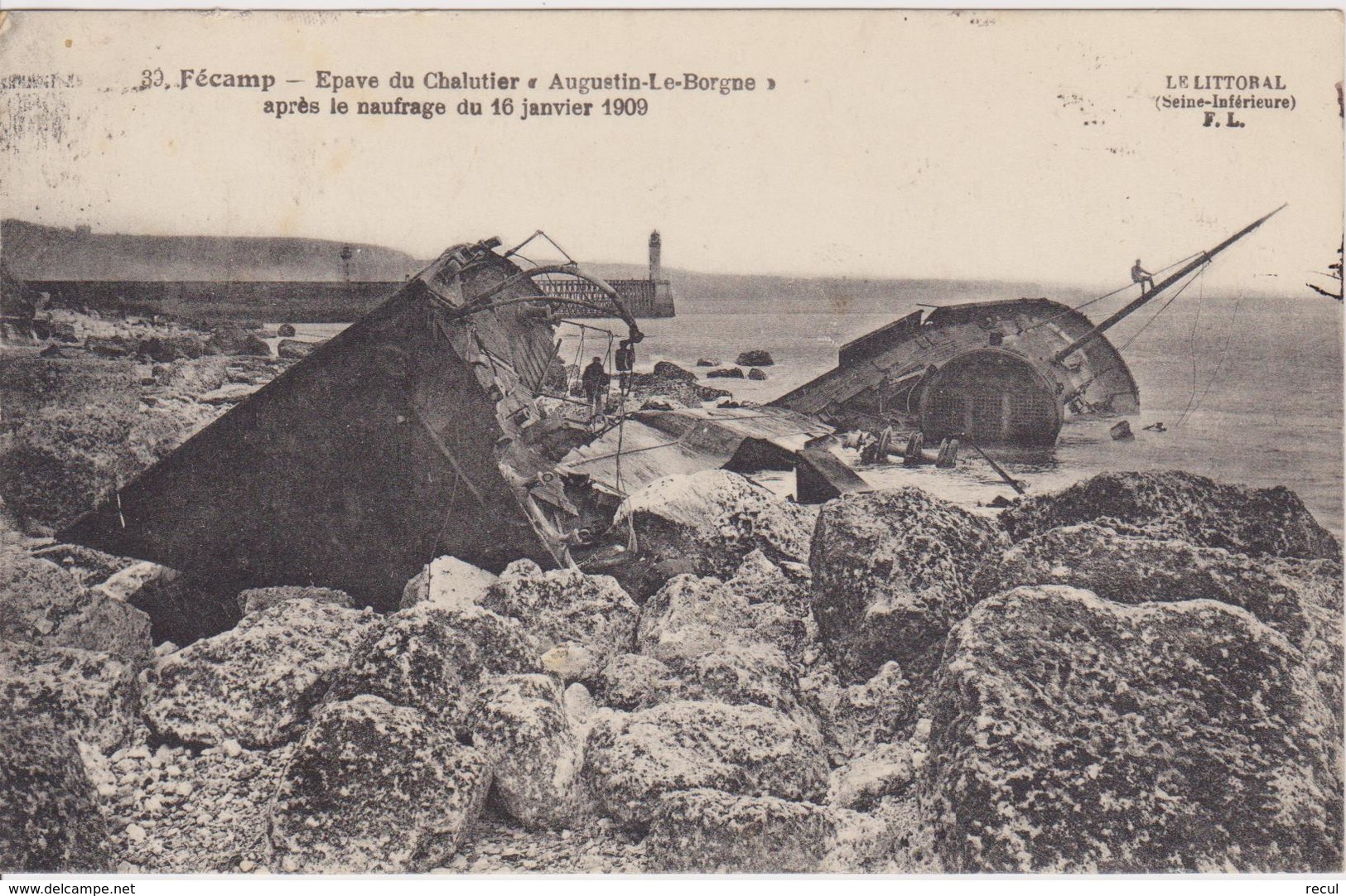 SEINE MARITIME - 30 - FECAMP - Epave Du Chalutier " Augustin Le Borgne " Après Le Naufrage Du 16 Janvier 1909 - Fécamp