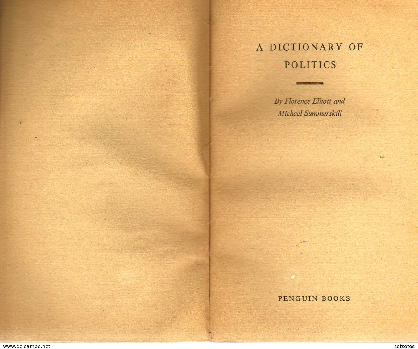 A DICTIONNARY  Of POLITICS:  Florence ELLIOTT And Michael SUMMERSKILL  - Ed. PENGUIN BOOKS, G.B. (1959), 352 Pages (11X1 - Dizionari, Thesaurus