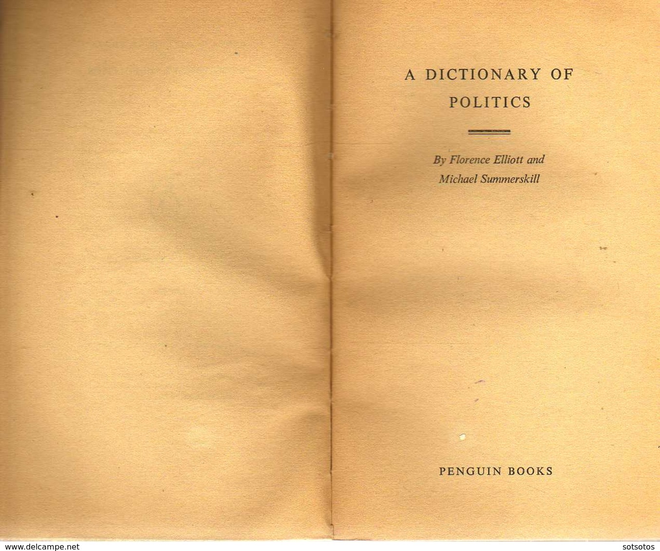 A DICTIONNARY  Of POLITICS:  Florence ELLIOTT And Michael SUMMERSKILL  - Ed. PENGUIN BOOKS, G.B. (1959), 352 Pages (11X1 - Diccionarios