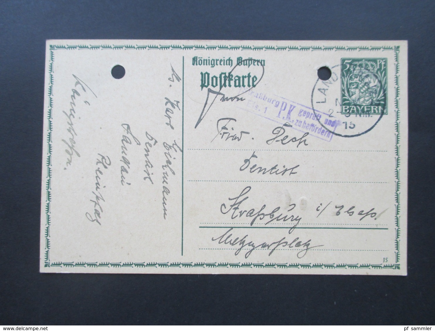 AD Bayern / DR 1915 5 PK / GA Nach Strassburg Mit Zensurstempel Straßburg Els. 1 P.K. Geprüft Und Zu Befördern - Entiers Postaux