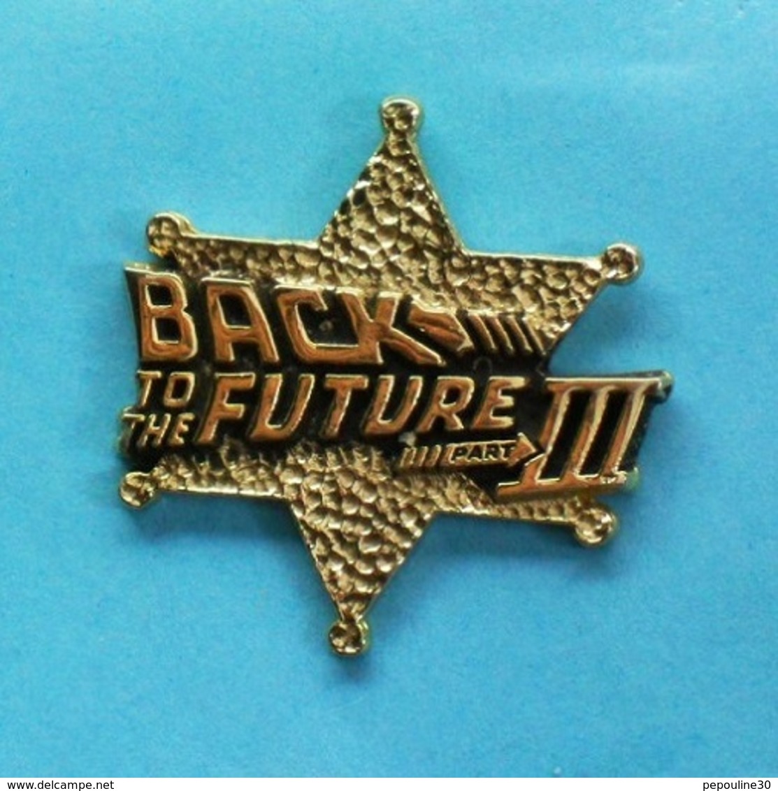 1 PIN'S //   ** FILM / RETOUR VERS LE FUTUR 3 // BACK TO THE FUTURE Part III ** . (©1990 UCS . INC & . AMBLIN) - Cinéma