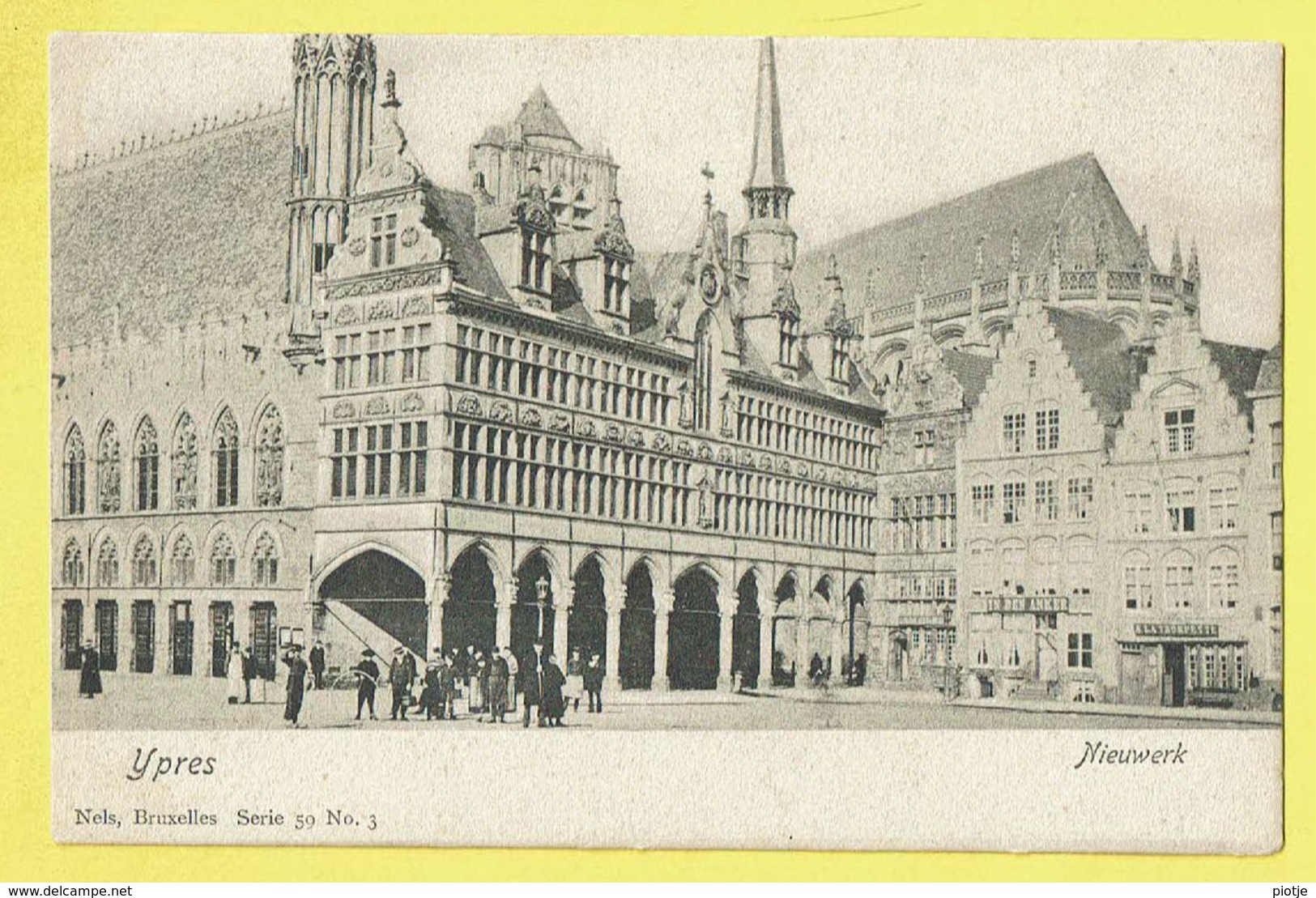 * Ieper - Ypres - Yper * (Nels, Série 59, Nr 3) Nieuwerk, Hotel De Ville, Stadhuis, Grand'Place, Markt, Belfroi, Halles - Ieper