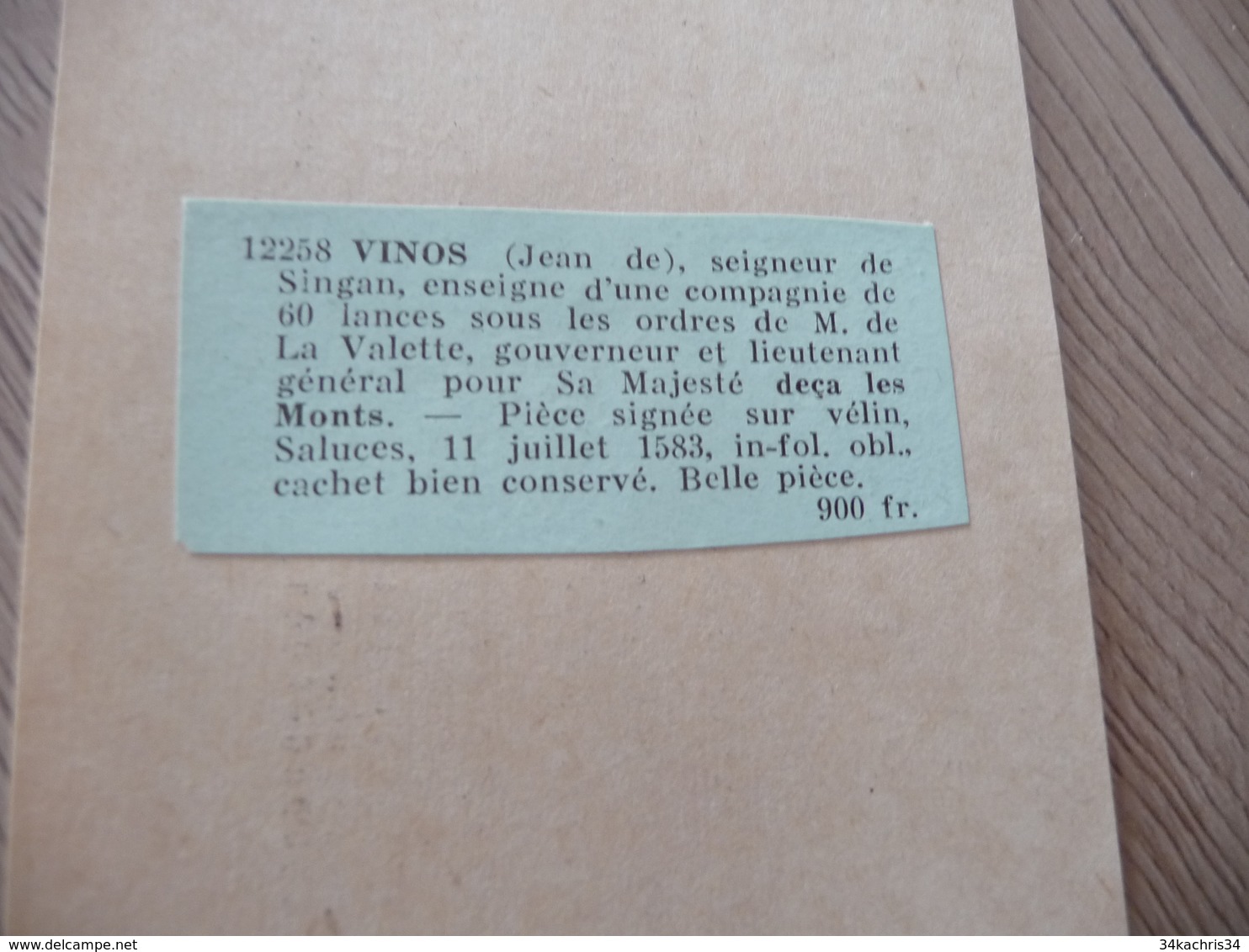 Pièce Signée Sur Velin 11/07/1583 Jean De Vinos Seigneur De Singan Enseigne Cie De 60 Lances Beau Sceau La Valette - Autres & Non Classés