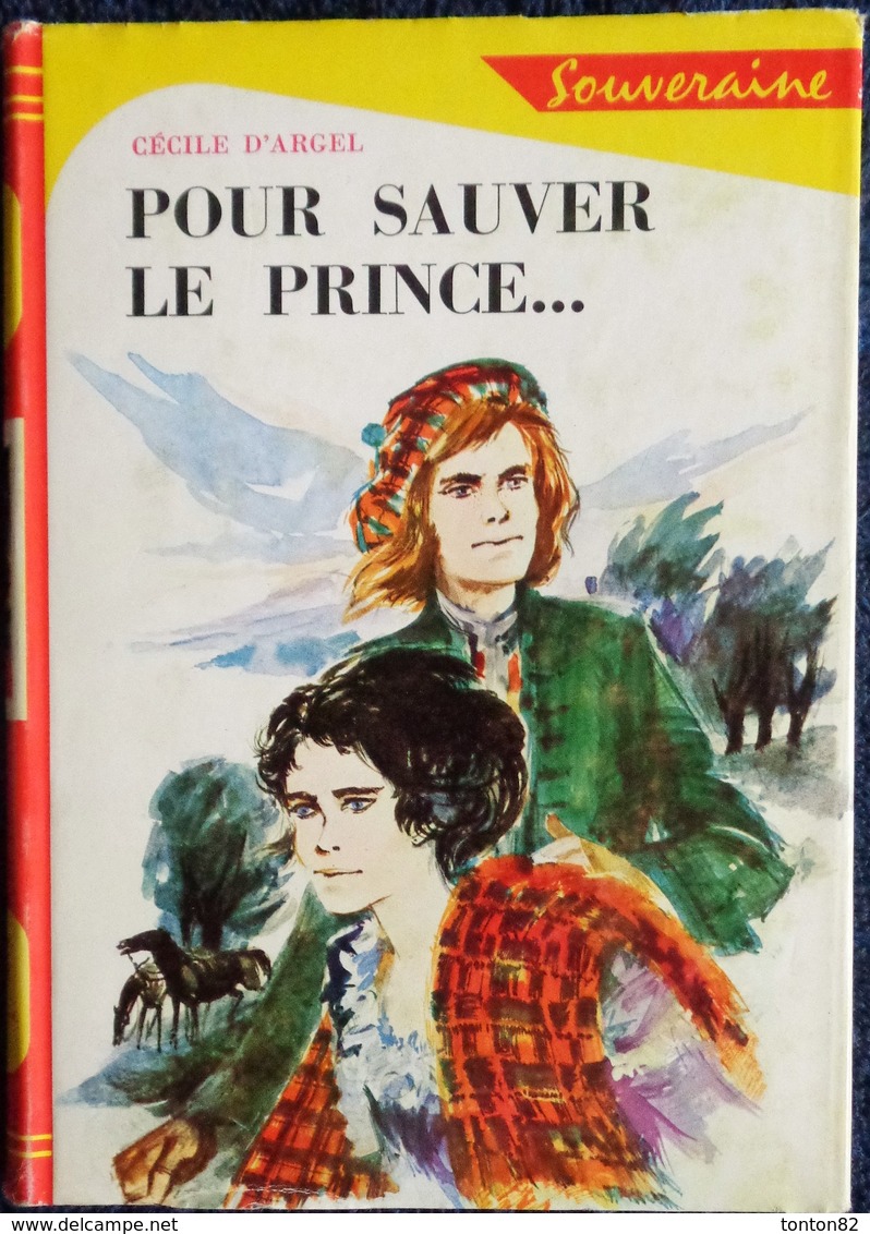 Cécile D'Argel - Pour Sauver Le Prince - Bibliothèque Rouge Et Or Souveraine 670 - ( 1966 ) . - Bibliothèque Rouge Et Or