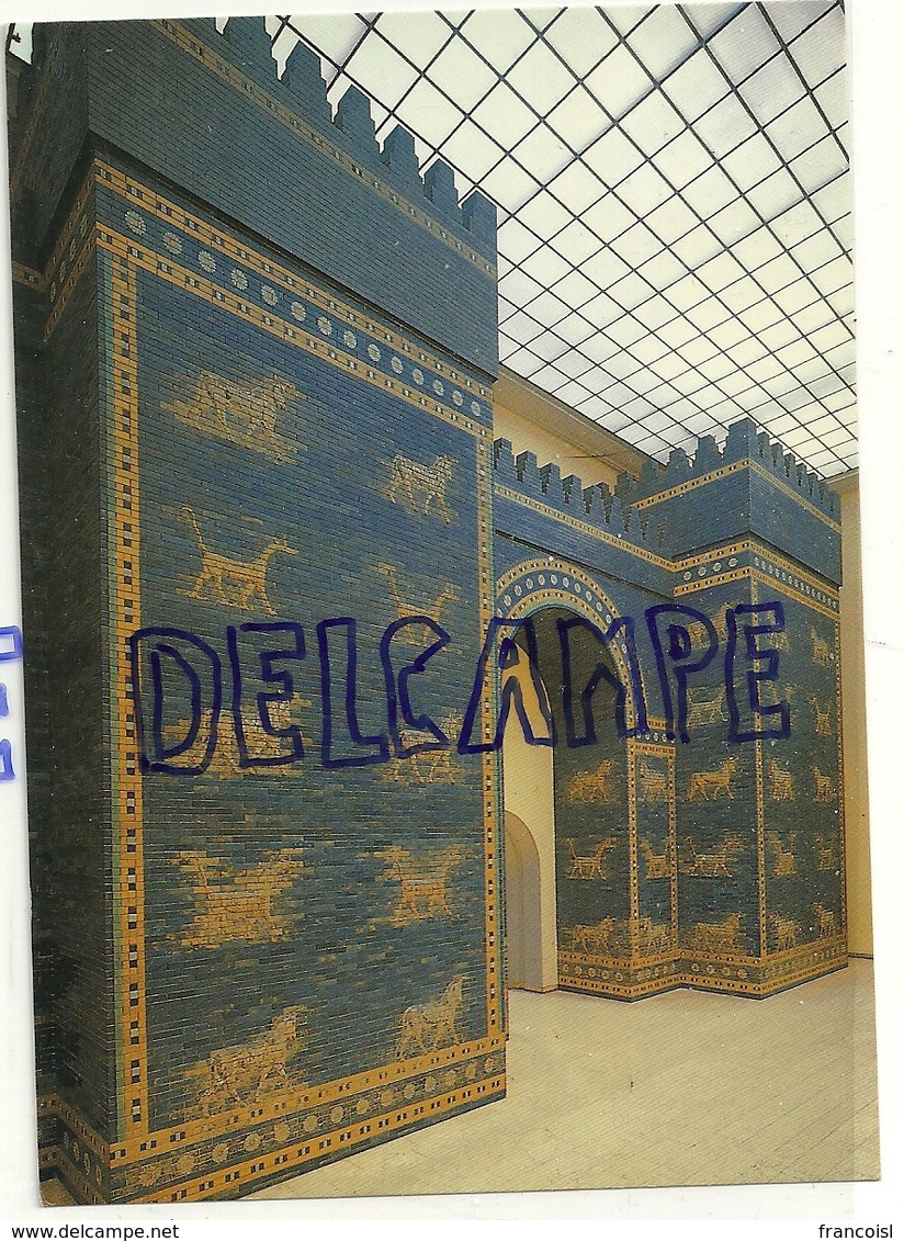 Musée National De Berlin. Reconstitution De La Porte D'Istar - Museen