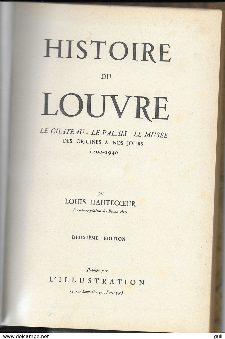 Livre ART-Paris HISTOIRE DU LOUVRE Louis HAUTECOEUR Le Chateau Le Palais Le Musee Des Origines à Nos Jours  1200 -1940 - Kunst