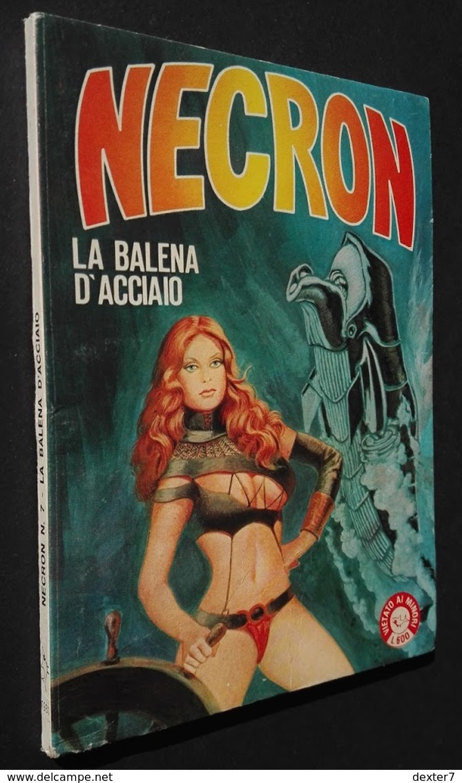 Necron 7 - La Balena D'Acciaio - Edifumetto 1981, Prima Edizione, Disegni Di Magnus - OTTIMO - First Editions