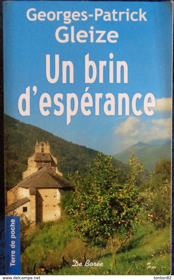 Georges-Patrick Gleize - Un Brin D'espérance - Terre De Poche  / Éditions De Borée - ( 2009 ) . - Sonstige & Ohne Zuordnung