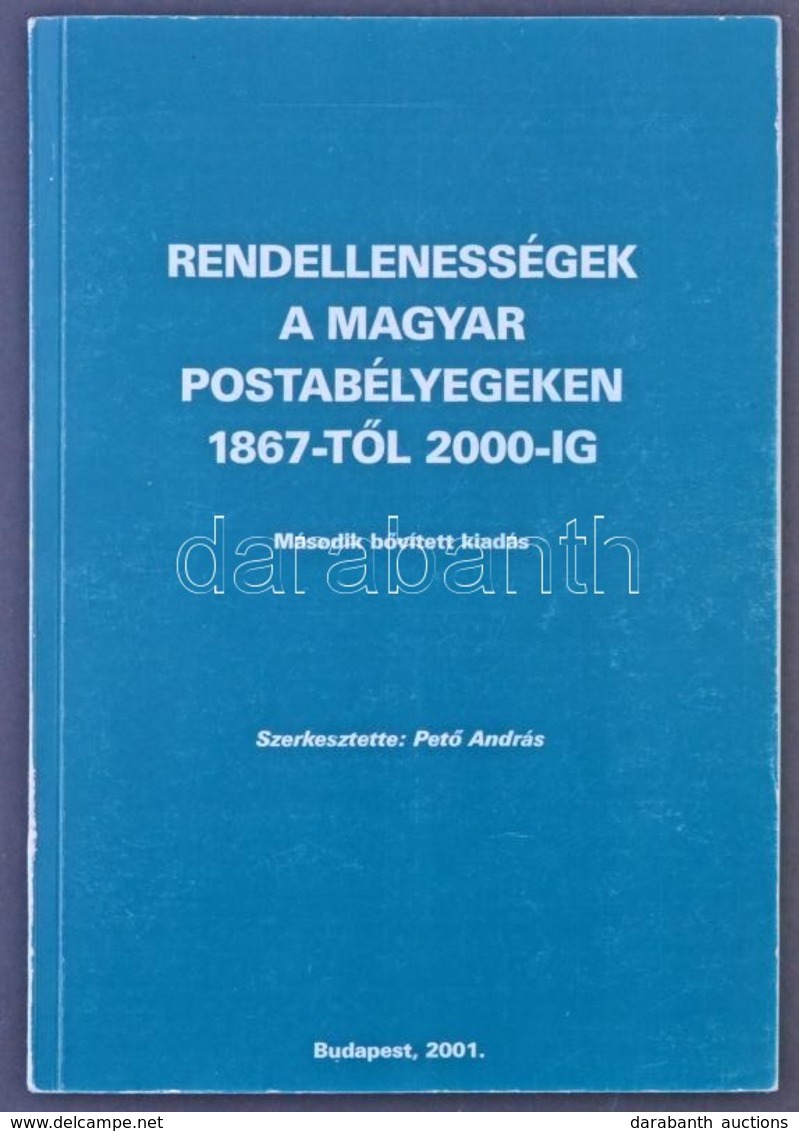 Pető András: Rendellenességek A Magyar Postabélyegeken 1867-től 2000-ig - Andere & Zonder Classificatie