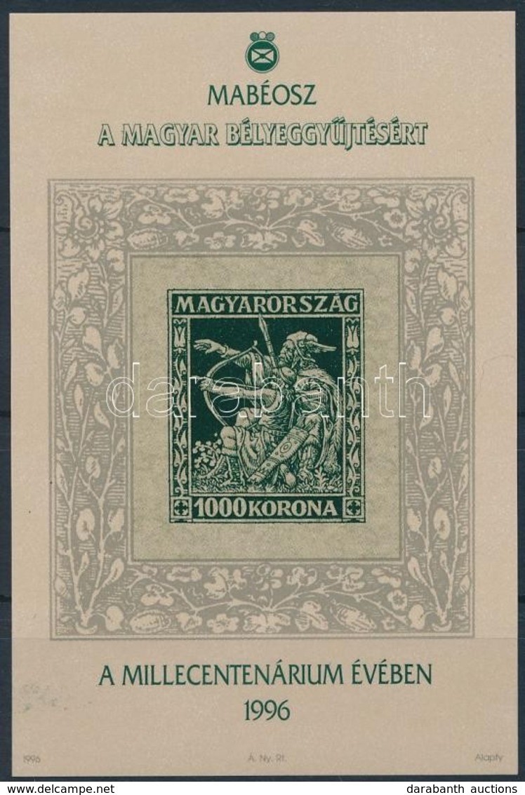 ** 1996 A Magyar Bélyeggyűjtésért A Millecentenárium évében, Hátoldalon Zöld Felirattal: ,,A MABÉOSZ ELNÖKSÉG AJÁNDÉKA', - Other & Unclassified