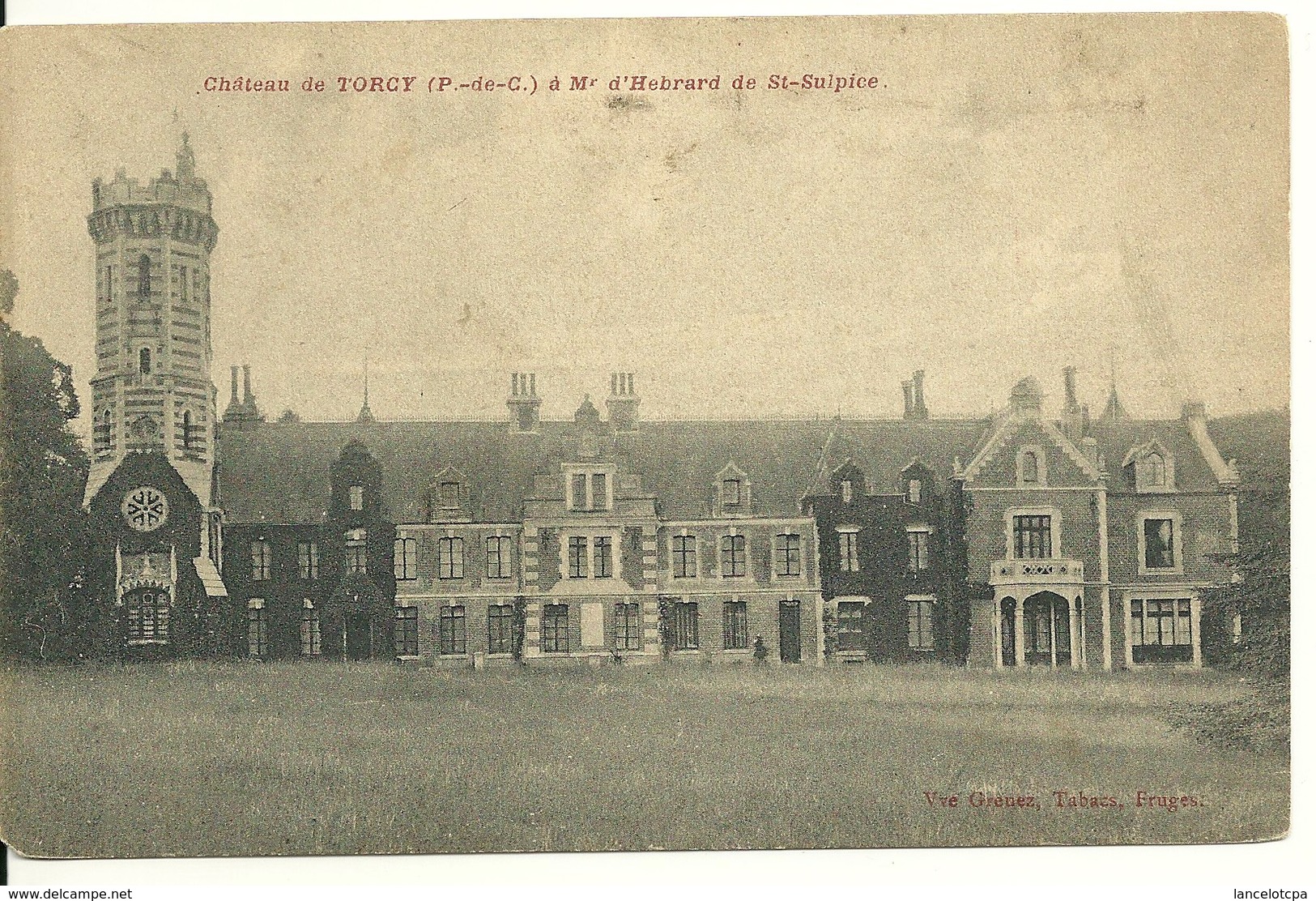 62 - CHATEAU DE TORCY / De Mr D'HEBRARD DE SAINT SULPICE - Other & Unclassified