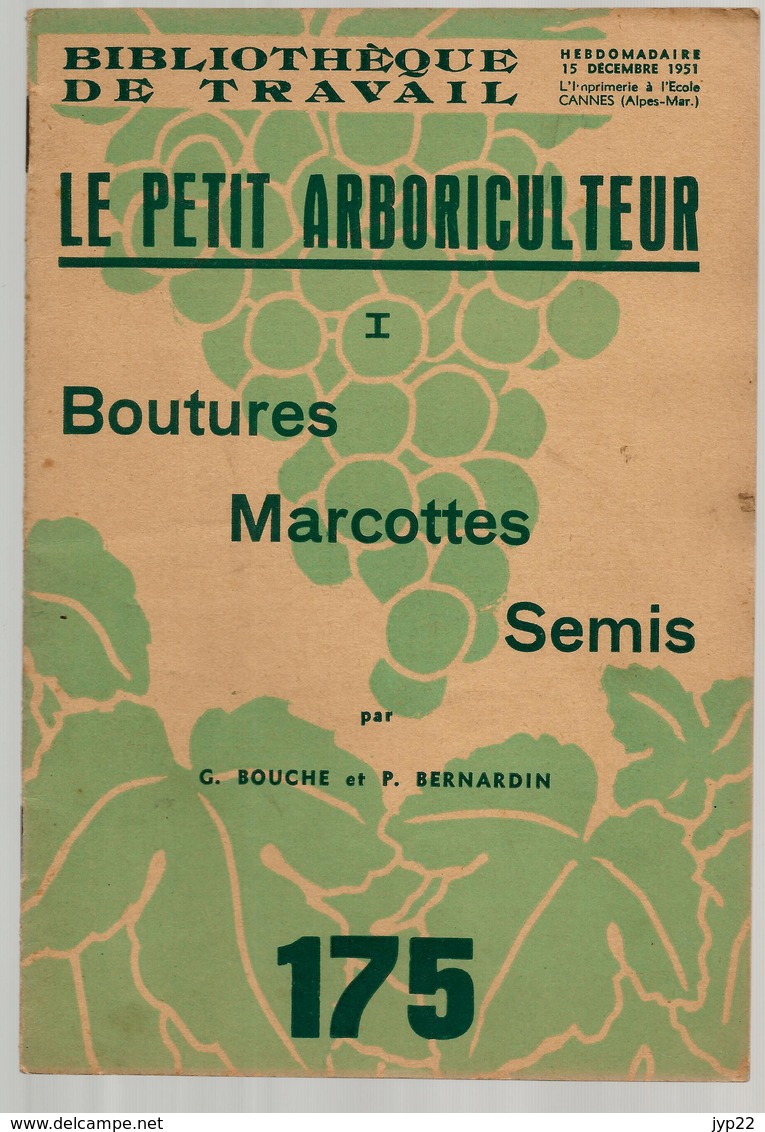 Bibliothèque De Travail 175 15-12-1951 Le Petit Arboriculteur - Bouture Marcotte Semis Jardinage Fruitier Arbuste ... - 12-18 Ans