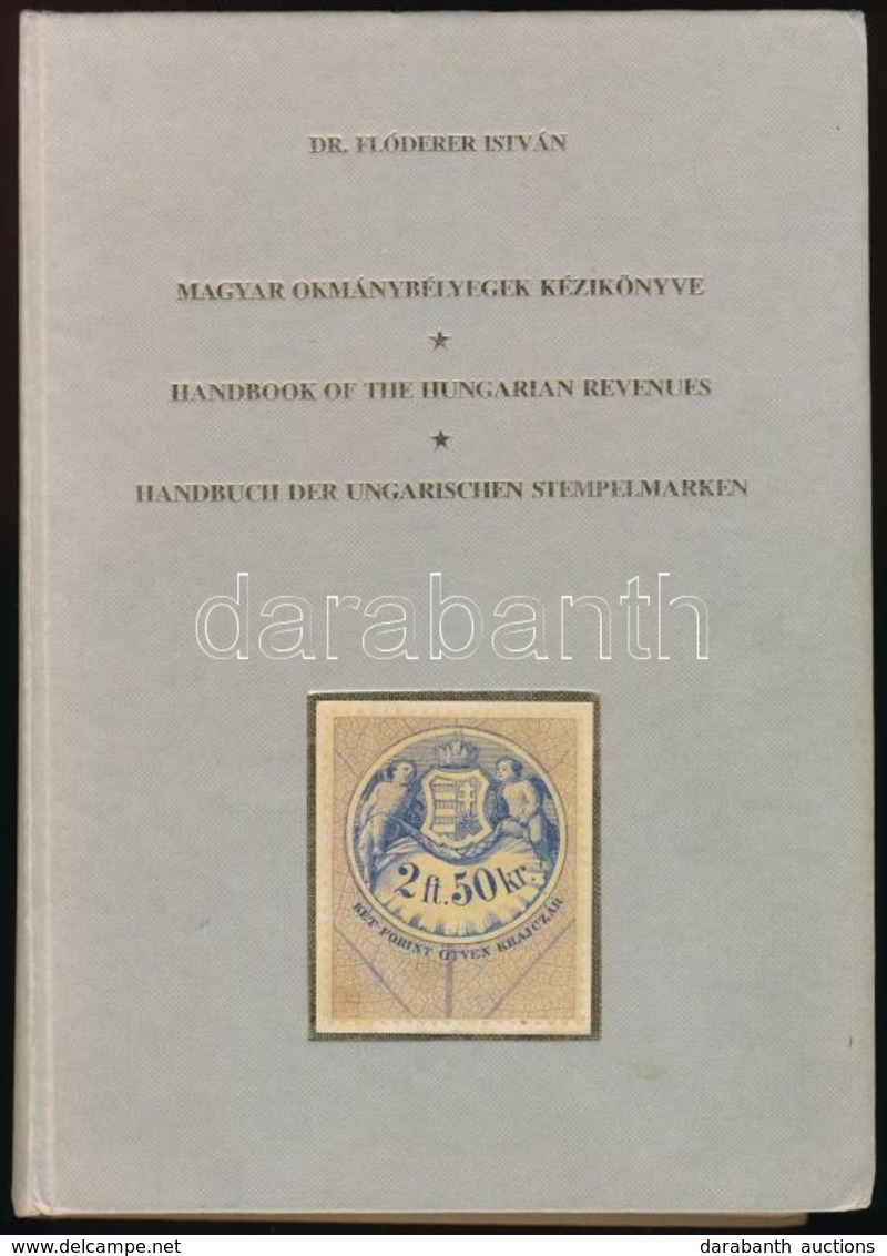 Dr. Flóderer István: Magyar Okmánybélyegek Kézikönyve  (1990) Sorszámozott, Szép állapotban - Zonder Classificatie