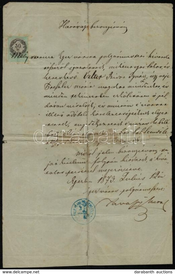 1873 Eger, Eger Város Polgármestere által Aláírt Hatósági Bizonyítvány 50 Kr Okmánybélyeggel - Unclassified